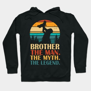 Brother The Man The Myth The Legend Happy Father Parent Day Summer Holidays Vintage Retro Hoodie